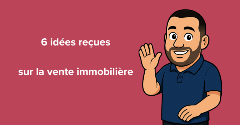 idées reçues sur la vente immobilière