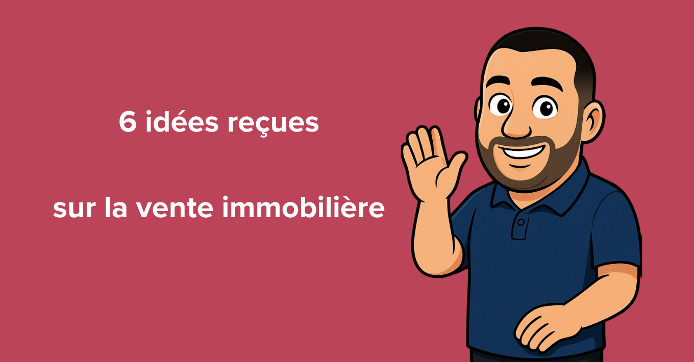 idées reçues sur la vente immobilière