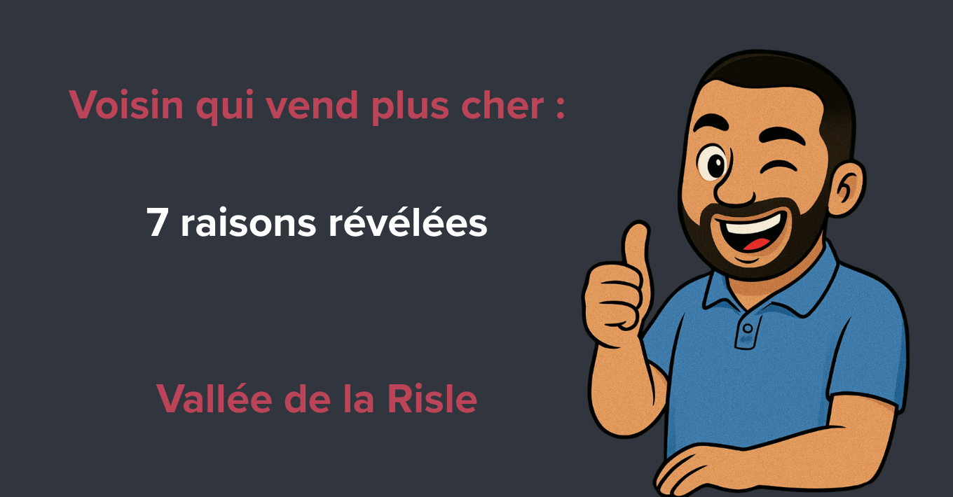 Voisin qui vend plus cher : 7 raisons révélées