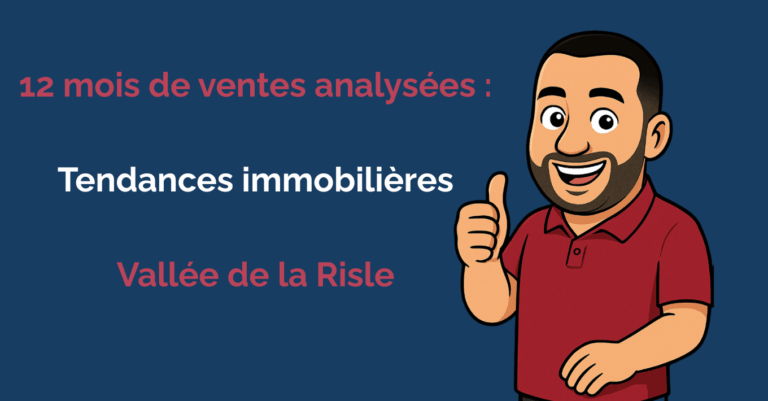 12 mois de ventes analysées : tendances immobilières Vallée de la Risle
